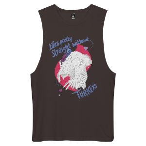 "Life's pretty straight without Turkeys" Tank Top